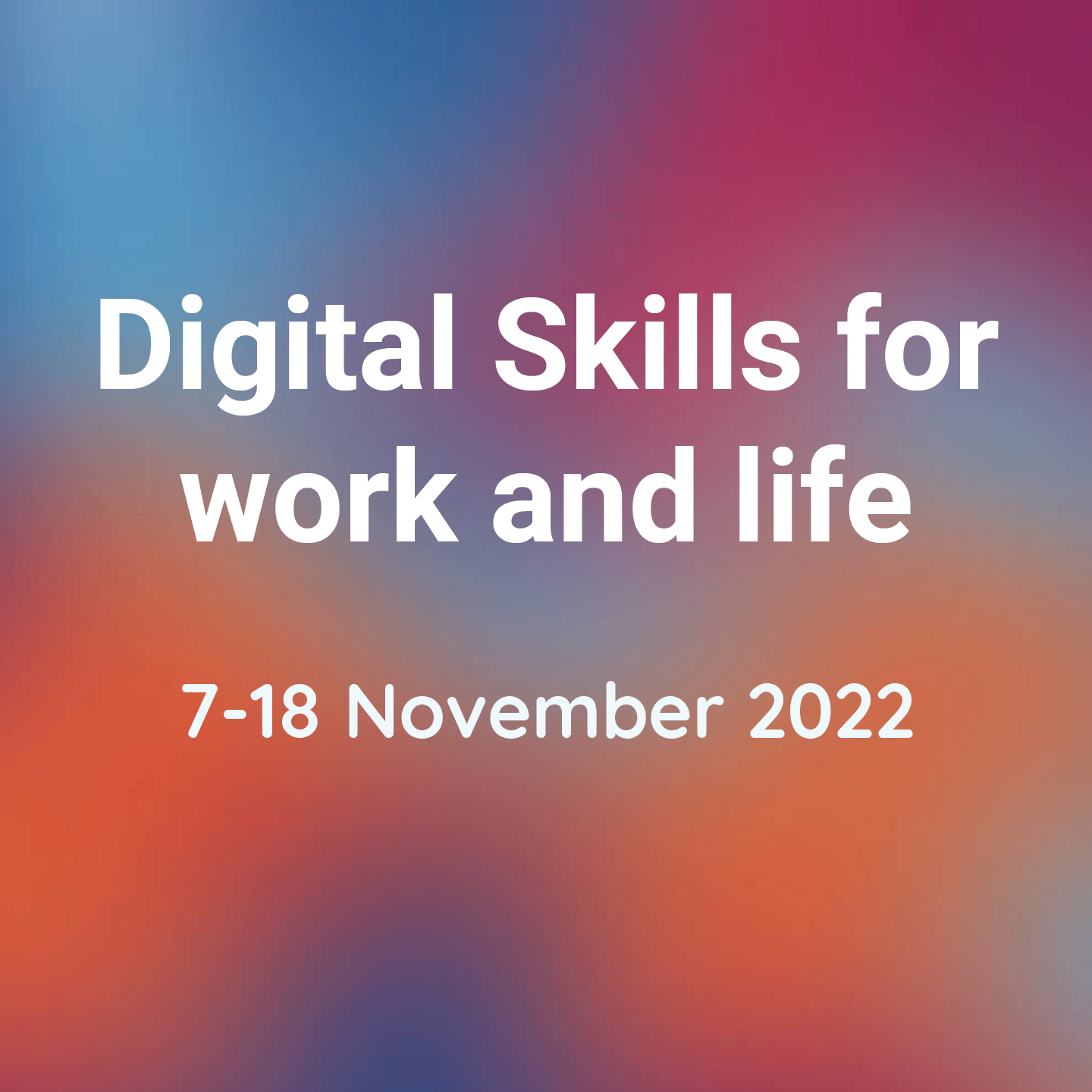 Digital skills for life and work 